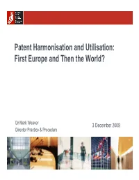 Patent Harmonisation and Utilisation: First Europe and Then the World?