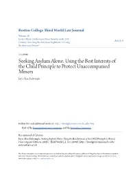 Seeking Asylum Alone: Using the Best Interests of the Child Principle to Protect Unaccompanied Minors Joyce Koo Dalrymple