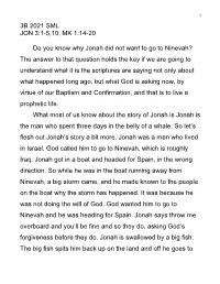 3B 2021 SML JON 3:1-5,10; MK 1:14-20 Do You Know Why Jonah