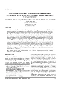 Ectodermal Dysplasia Syndrome with Cleft Palate, Hypodontia, Metatarsus Adductus and Imperforate Anus: a New Syndrome?