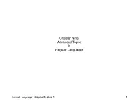 Chapter 9, Slide 1 1 There Are Many More Things to Learn About Finite Automata Than Are Covered in This Book
