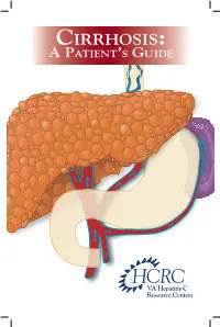 Cirrhosis: a Patient’S Guide the Full Text of This Document Can Be Found and Down- Loaded At