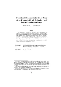 Transitional Dynamics in the Solow-Swan Growth Model with AK Technology and Logistic Population Change∗