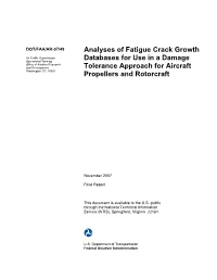ANALYSES of FATIGUE CRACK GROWTH DATABASES for USE in a DAMAGE TOLERANCE APPROACH for AIRCRAFT PROPELLERS and November 2007