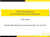 Grid Computing and the Teragrid GI Science Gateway