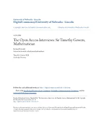 The Open Access Interviews: Sir Timothy Gowers, Mathematician Richard Poynder Independent Journalist, Richard.Poynder@Cantab.Net