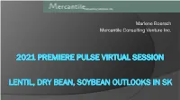 2021 Premiere Pulse Virtual Session Lentil, Dry Bean, Soybean Outlooks in SK