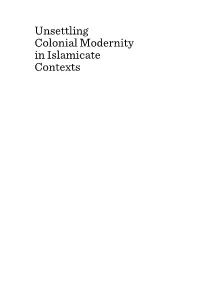 Unsettling Colonial Modernity in Islamicate Contexts