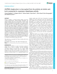 AURKA Destruction Is Decoupled from Its Activity at Mitotic Exit but Is Essential to Suppress Interphase Activity Ahmed Abdelbaki1,‡, H