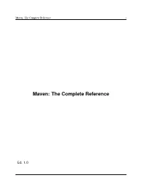 Maven: the Complete Reference I