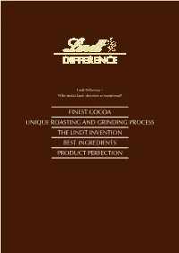 Finest Cocoa Unique Roasting and Grinding Process the Lindt Invention Best Ingredients Product Perfection