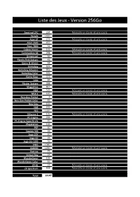 Liste Des Jeux - Version 256Go