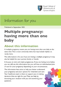 Multiple Pregnancy: Having More Than One Baby About This Information a Multiple Pregnancy Means You Are Having More Than One Baby at the Same Time