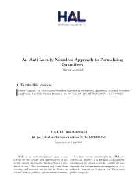 An Anti-Locally-Nameless Approach to Formalizing Quantifiers Olivier Laurent