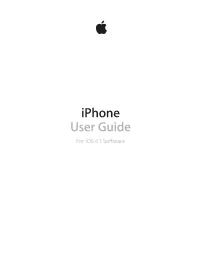 Iphone User Guide for Ios 6.1 Software Contents