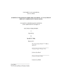 UNIVERSITY of CALIFORNIA SANTA CRUZ EVERYDAY IMAGININGS UNDER the LION ROCK: an ANALYSIS of IDENTITY FORMATION in HONG KONG a Di