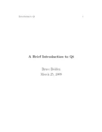 A Brief Introduction to Qt Bruce Bolden March 25, 2009