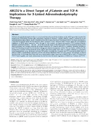 ABCD2 Is a Direct Target of B-Catenin and TCF-4: Implications for X-Linked Adrenoleukodystrophy Therapy