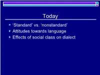 'Standard' Vs. 'Nonstandard' Attitudes Towards Language Effects of Social Class on Dialect