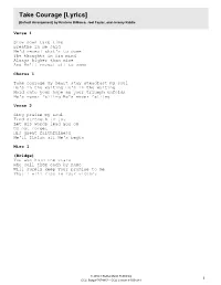 Take Courage [Lyrics] [Default Arrangement] by Kristene Dimarco, Joel Taylor, and Jeremy Riddle