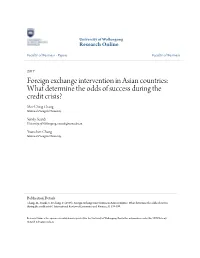 Foreign Exchange Intervention in Asian Countries: What Determine the Odds of Success During the Credit Crisis? Mei-Ching Chang National Chengchi University