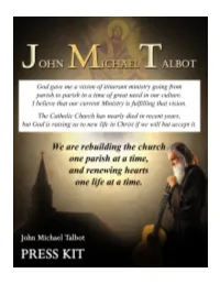 John Michael Talbot 479-981-4660 718-551-6884 Ministry@Johnmichaeltalbot.Com Mike@Johnmichaeltalbot.Com Biography
