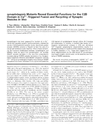 Synaptotagmin Mutants Reveal Essential Functions for the C2B Domain in Ca2؉-Triggered Fusion and Recycling of Synaptic Vesicles in Vivo