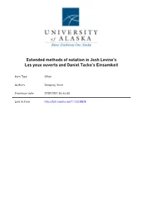 Extended Methods of Notation in Josh Levine's Les Yeux Ouverts and Daniel Tacke's Einsamkeit
