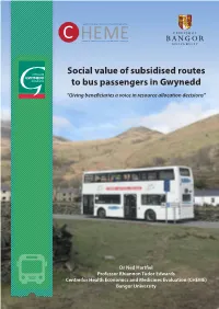 Social Value of Subsidised Routes to Bus Passengers in Gwynedd “Giving Beneficiaries a Voice in Resource Allocation Decisions”
