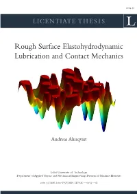 Rough Surface Elastohydrodynamic Lubrication and Contact Mechanics