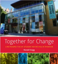 Together for Change a RETROSPECTIVE of STUDENT INITIATIVES at RYERSON Ronald Stagg