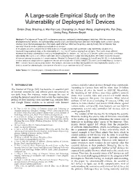 A Large-Scale Empirical Study on the Vulnerability of Deployed Iot Devices