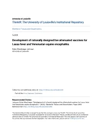 Development of Rationally Designed Live Attenuated Vaccines for Lassa Fever and Venezuelan Equine Encephalitis