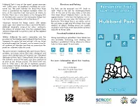 Hubbard Park Is One of the Area’S Great Resources Directions and Parking: with 1,800 Acres of Parkland Available for Year- Round Use