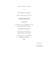 Nonlocal Vector Calculus by Fahad Hamoud Almutairi B.E., Kuwait University, 2013 a REPORT Submitted in Partial Fulfillment of Th