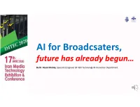 AI for Broadcsaters, Future Has Already Begun…