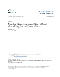 Modeling Three-Dimensional Shape of Sand Grains Using Discrete Element Method Nivedita Das University of South Florida
