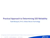 Practical Approach to Determining SSD Reliability Todd Marquart, Ph.D, Fellow-Micron Technology
