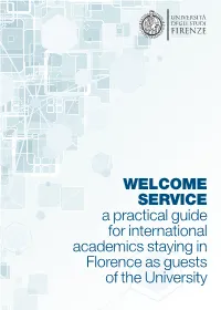 WELCOME SERVICE a Practical Guide for International Academics Staying in Florence As Guests of the University