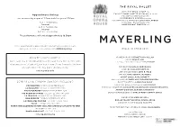 MAYERLING Tweet Your Thoughts About Tonight’S Performance Before It Starts, During the Intervals Or Afterwards with #Rohmayerling BALLET in THREE ACTS