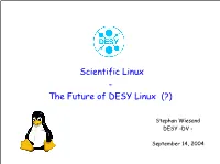 Scientific Linux - the Future of DESY Linux (?)