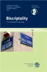 Biscriptality Bunˇci´C a Sociolinguistic Typology Lippert Bunˇci´C · Lippert · Rabus (Eds.) Rabus Biscriptality (Eds.)