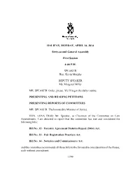 HALIFAX, MONDAY, APRIL 14, 2014 Sixty-Second General Assembly First Session 4:00 P.M. SPEAKER Hon. Kevin Murphy DEPUTY SPEAKER M