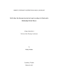 The Messianic Secret in the Gospel According to St. Mark and Its