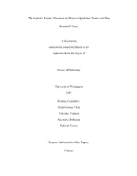 The Sophistic Roman: Education and Status in Quintilian, Tacitus and Pliny Brandon F. Jones a Dissertation Submitted in Partial