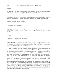 I Am Sorry. Would Members Please Deal with One Piece of Business. It Is Now Eight O’Clock and Under Standing Order 8(2) This Council Should Now Adjourn