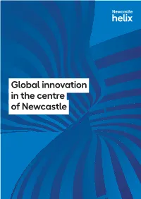 Global Innovation in the Centre of Newcastle a Landmark 24-Acre Quarter Built to Transform Quality of Life with New Products and Services