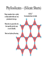 Phyllosilicates – (Silicate Sheets)