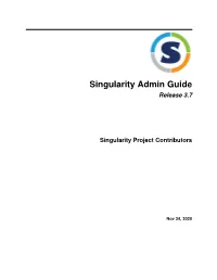 Singularity Admin Guide Release 3.7
