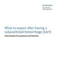 What to Expect After Having a Subarachnoid Hemorrhage (SAH) Information for Patients and Families Table of Contents